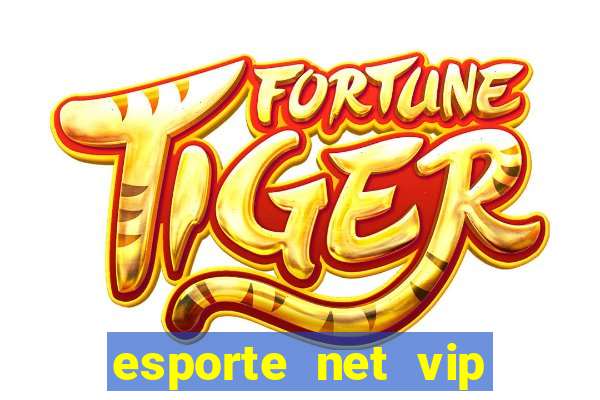 esporte net vip bet apostas